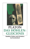 Das Höhlengleichnis - Platon & Bernhard Kytzler