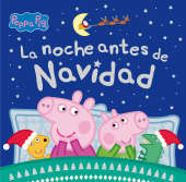 Peppa Pig. Un cuento - La noche antes de Navidad - Hasbro & Eone
