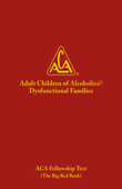 ADULT CHILDREN OF ALCOHOLICS/DYSFUNCTIONAL FAMILIES - ACA WSO INC