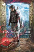 Shadowhunters: The Eldest Curses - 1. La mano scarlatta - Cassandra Clare & Wesley Chu
