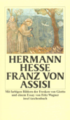 Franz von Assisi - Hermann Hesse, Giotto & Fritz Wagner