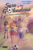 Las chicas somos guerreras - Laia López & Laura Gallego