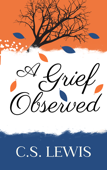 A Grief Observed - C.S. Lewis