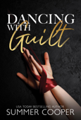 Dancing With Guilt - Summer Cooper