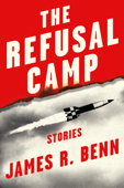 The Refusal Camp - James R. Benn