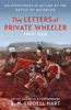 The Letters of Private Wheeler - B.h. Liddell Hart