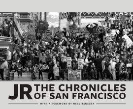 JR: The Chronicles of San Francisco - JR by  JR PDF Download