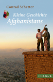 Kleine Geschichte Afghanistans - Conrad Schetter
