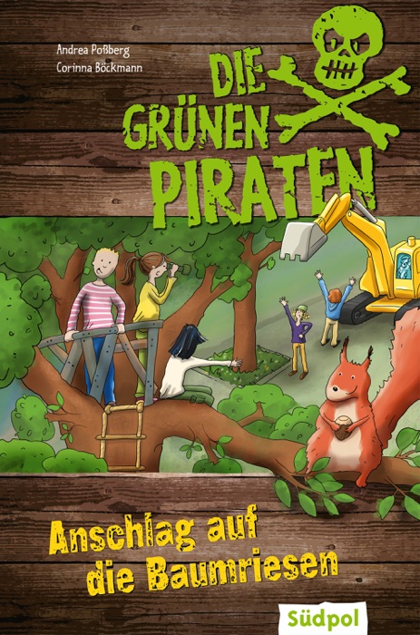 Die Grünen Piraten – Anschlag auf die Baumriesen