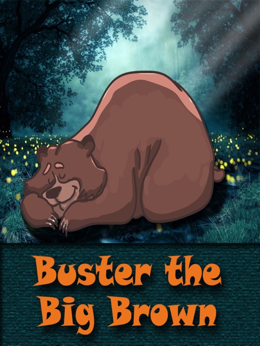 Buster the Big Brown Bear