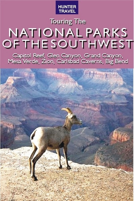 Great American Wilderness: Touring the National Parks of the Southwest