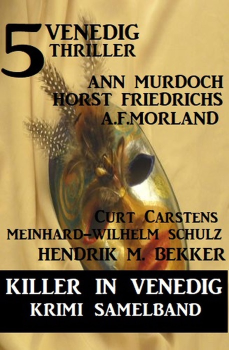 Killer in Venedig: 5 Venedig-Thriller - Krimi Sammelband