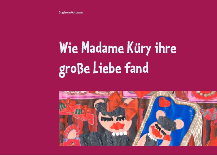 Wie Madame Küry ihre große Liebe fand