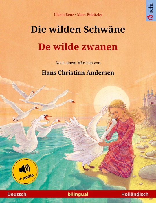 Die wilden Schwäne – De wilde zwanen (Deutsch – Holländisch)