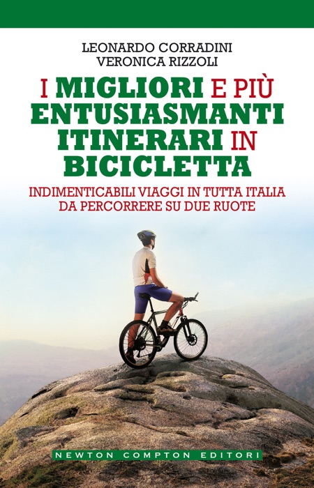 I migliori e più entusiasmanti itinerari in bicicletta