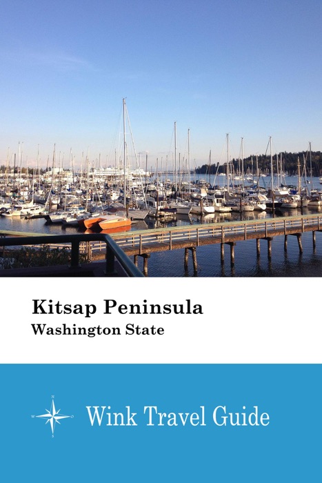 Kitsap Peninsula (Washington State) - Wink Travel Guide