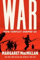 Margaret MacMillan - War: How Conflict Shaped Us artwork