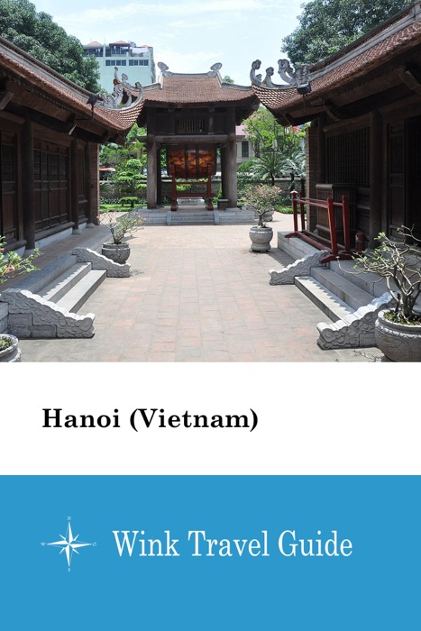 Hanoi (Vietnam) - Wink Travel Guide