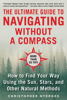 Christopher Nyerges - The Ultimate Guide to Navigating without a Compass artwork