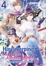 Housekeeping Mage from Another World: Making Your Adventures Feel Like Home! (Manga) Volume 4 - You Fuguruma Cover Art