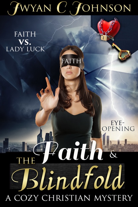 Faith & The Blindfold: A Cozy Christian Mystery