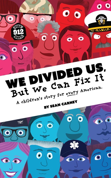 We Divided Us, But We Can Fix It - A story for every American.