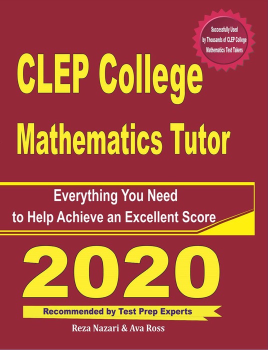 CLEP College Mathematics Tutor: Everything You Need to Help Achieve an Excellent Score