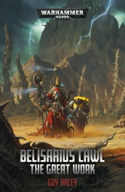 Belisarius Cawl: The Great Work - Guy Haley by  Guy Haley PDF Download