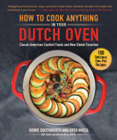 Howie Southworth & Greg Matza - How to Cook Anything in Your Dutch Oven artwork