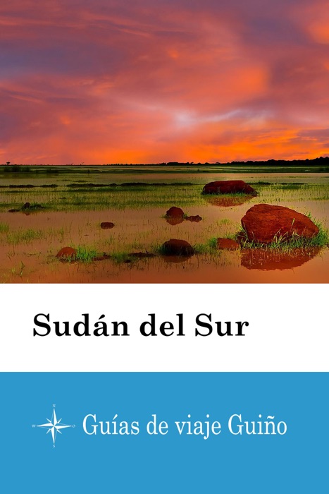 Sudán del Sur - Guías de viaje Guiño