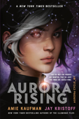 Aurora Rising - Amie Kaufman & Jay Kristoff