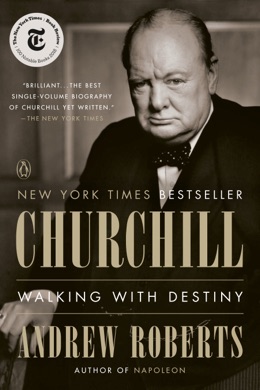 Capa do livro Churchill: Walking with Destiny de Andrew Roberts