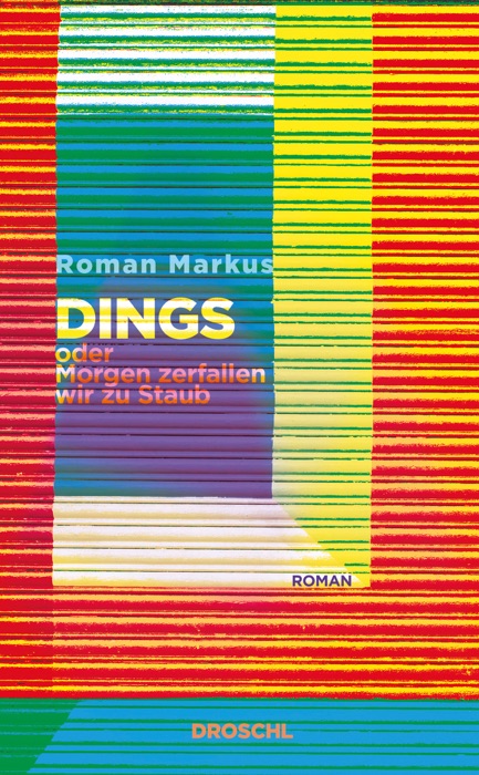 Dings oder Morgen zerfallen wir zu Staub