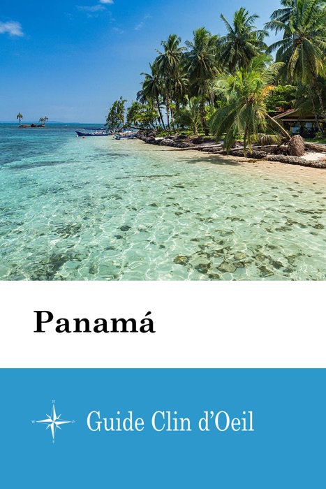 Panamá - Guide Clin d'Oeil