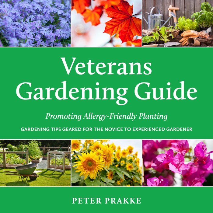 Veterans Gardening Guide: Promoting Allergy-Friendly Planting