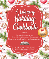 Alison Walsh & Haley Stewart - A Literary Holiday Cookbook artwork