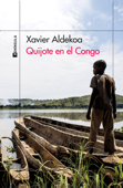 Quijote en el Congo - Xavier Aldekoa