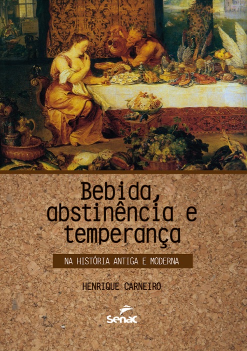 Bebida, abstinência e temperança na história antiga e moderna