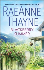 Blackberry Summer - RaeAnne Thayne by  RaeAnne Thayne PDF Download