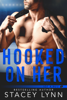 Hooked On Her - Stacey Lynn