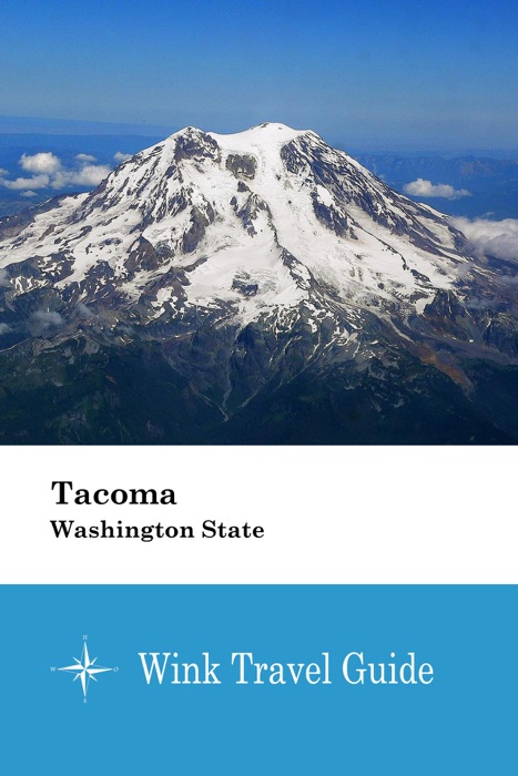 Tacoma (Washington State) - Wink Travel Guide