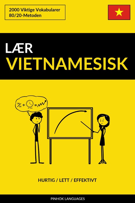Lær Vietnamesisk: Hurtig / Lett / Effektivt: 2000 Viktige Vokabularer