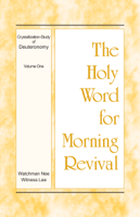 Witness Lee - The Holy Word for Morning Revival - Crystallization-study of Deuteronomy, Volume 1 artwork