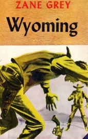 Wyoming - Zane Grey by  Zane Grey PDF Download