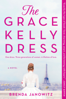 Brenda Janowitz - The Grace Kelly Dress artwork