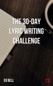 The 30-Day Lyric Writing Challenge - Ed Bell