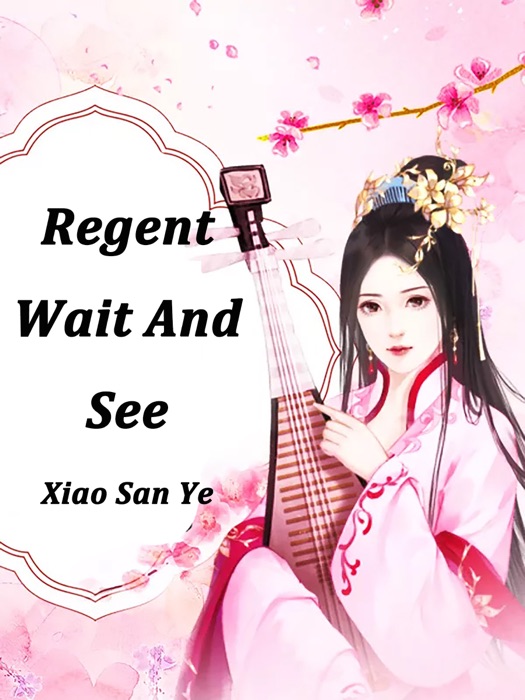 Regent, Wait And See