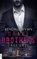 Kendall Ryan - True Love - Drake Brothers artwork