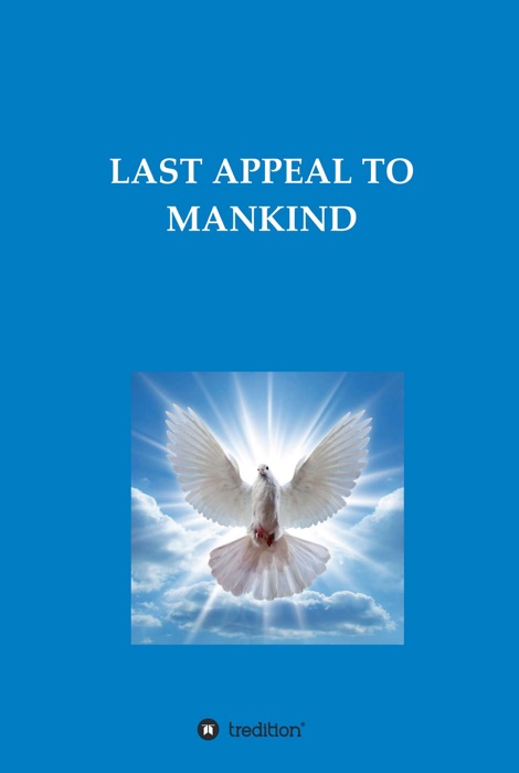 LAST APPEAL TO MANKIND