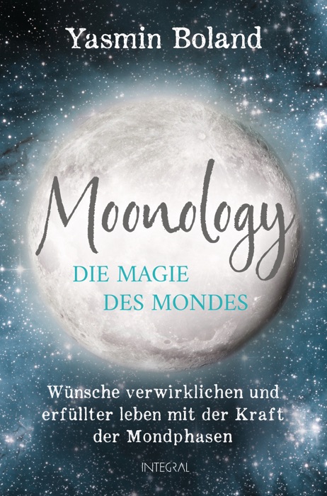 Moonology – Die Magie des Mondes